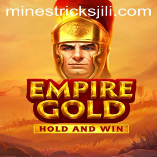 Exploring EmpireGold and Unveiling Jili Mines Tricks