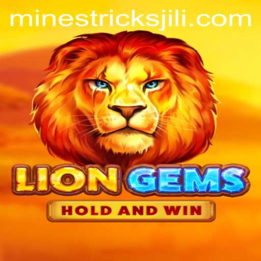 Mastering LionGems: Strategies and Tricks for Success in Jili Mines