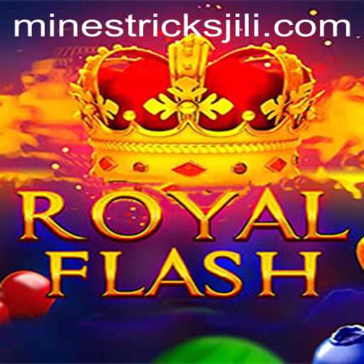 Mastering RoyalFlash: A Comprehensive Guide with Jili Mines Tricks