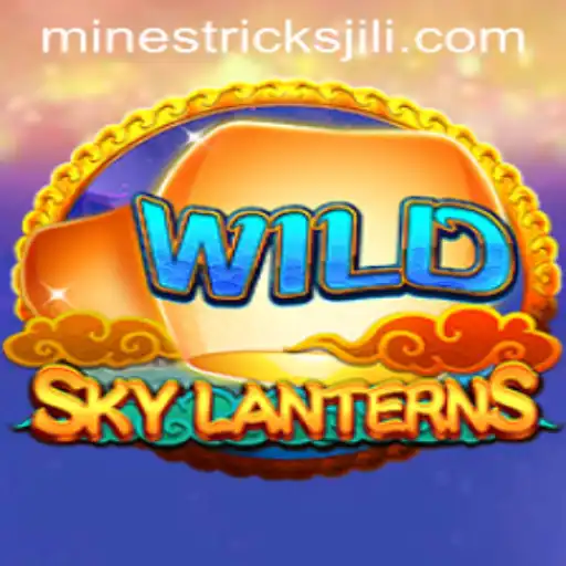 Exploring SkyLanterns and Jili Mines Tricks